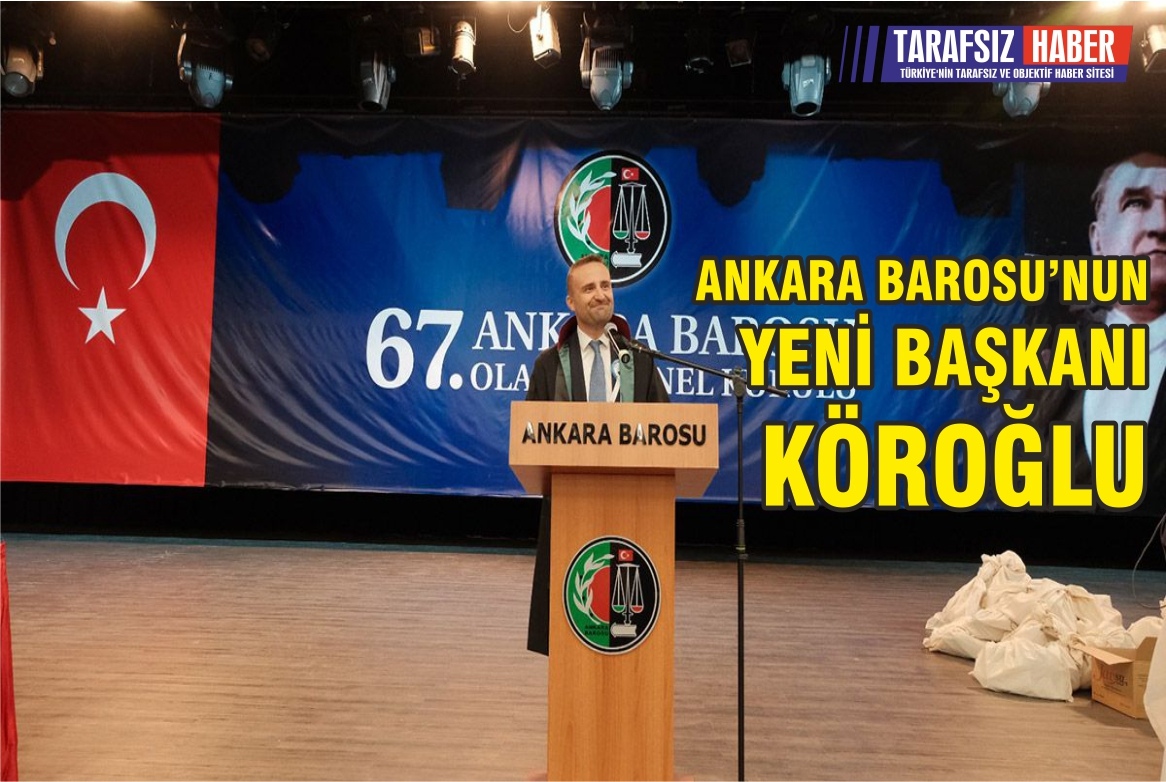 Ankara Barosu'nun yeni başkanı belli oldu!