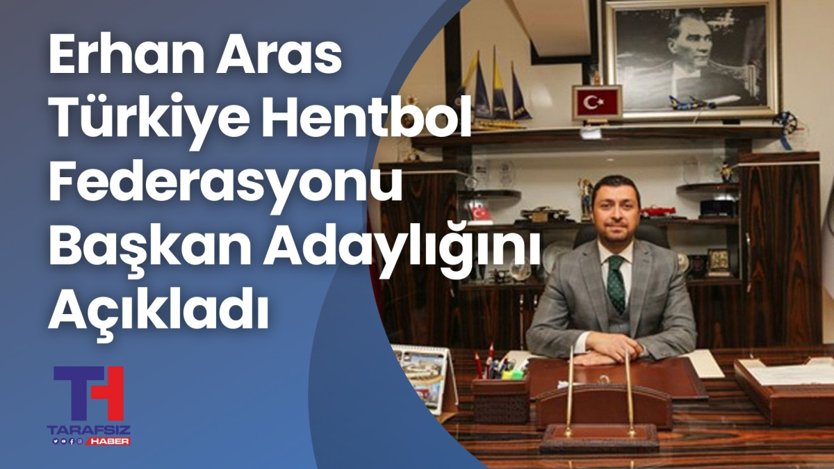 Erhan Aras Türkiye Hentbol Federasyonu Başkan Adayı